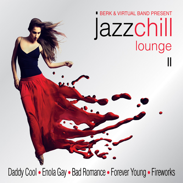 Jazz Chill Lounge 2 - Berk & Virtual Band Present