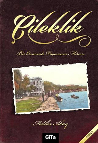 Çileklik - Bir Osmanlı Paşasının Mirası