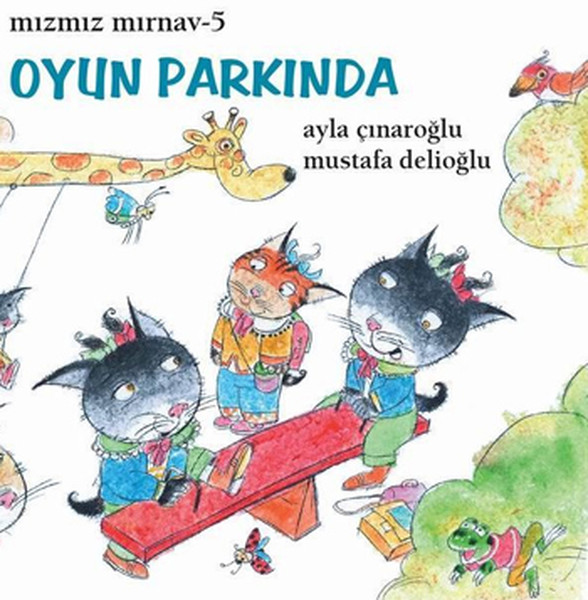 Mızmız Mırnav 5 - Oyun Parkında