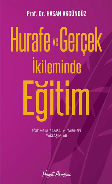 Hurafe ve Gerçek İkileminde Eğitim