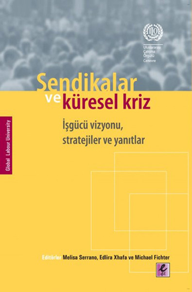 Sendikalar ve Küresel Kriz İşgücü Vizyonu Strat...
