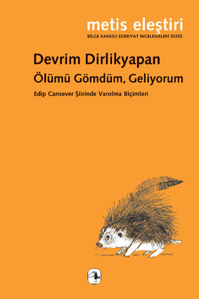 Ölümü Gömdüm Geliyorum