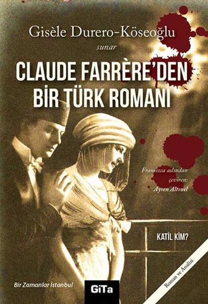 Claude Farrere'den Bir Türk Romanı: Katil Kim?