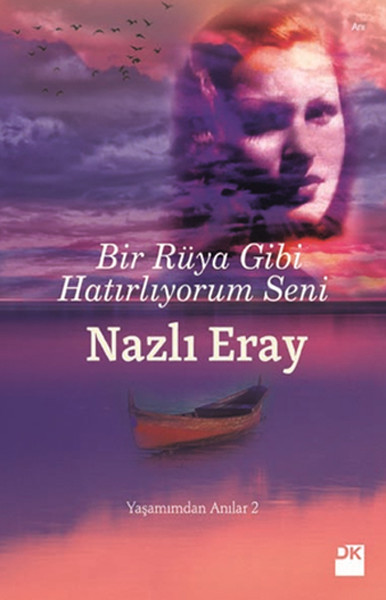 Bir Rüya Gibi Hatırlıyorum Seni - Yaşamımdan Anılar 2