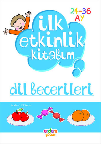 İlk Etkinlik Kitabım - Dil Becerileri