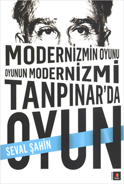 Modernizmin Oyunu Oyunun Modernizmi Tanpınar'da Oyun