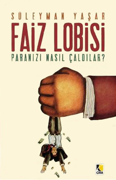 Faiz Lobisi - Paranızı Nasıl Çaldılar?