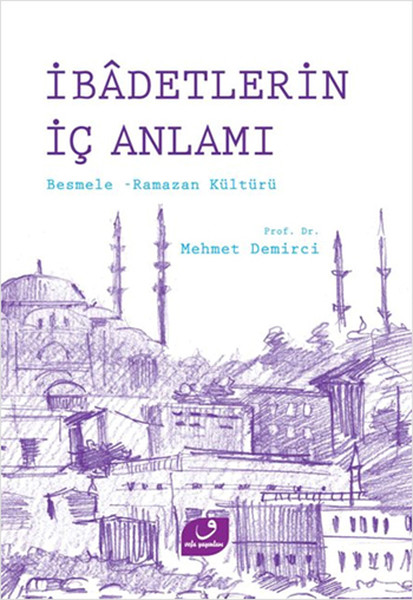 İbadetlerin İç Anlamı Besmele - Ramazan Kültürü