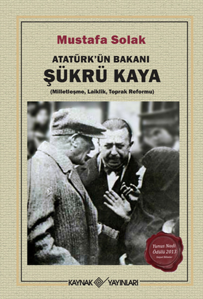 Atatürk'ün Bakanı Şükrü Kaya