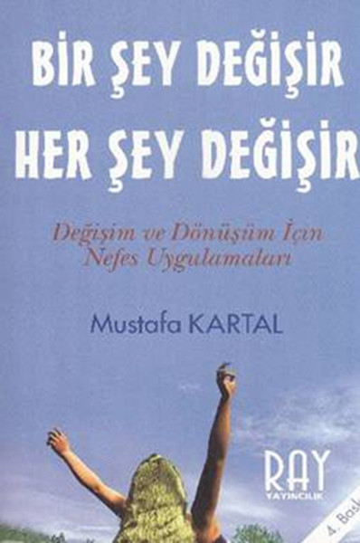 Bir Şey Değişir Her Şey Değişir