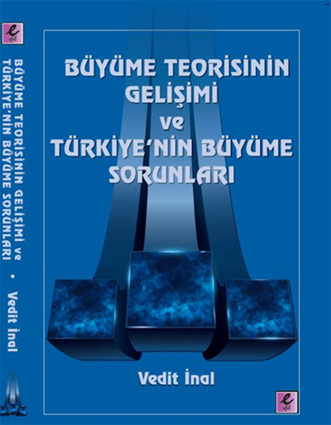 Büyüme Teorisinin Gelişimi ve Türkiye'nin Büyüme Sorunları