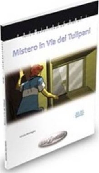 Mistero in Via dei Tulipani (A1 - A2) İtalyanca Okuma Kitabı Temel Seviye