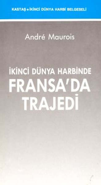 İkinci Dünya Harbinde Fransa'da Trajedi