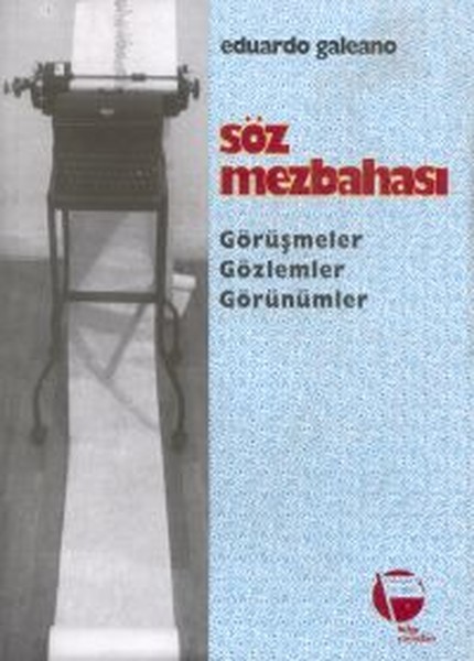 Söz Mezbahası Görüşmeler Gözlemler Görünümler