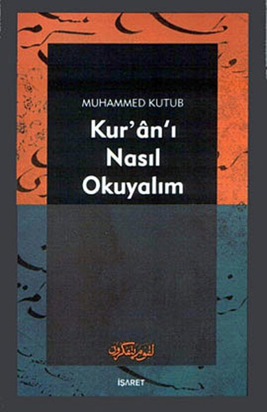 Kur'an'ı Nasıl Okuyalım