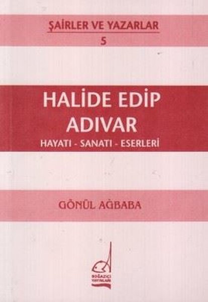 Halide Edip Adıvar Hayatı - Sanatı - Eserleri