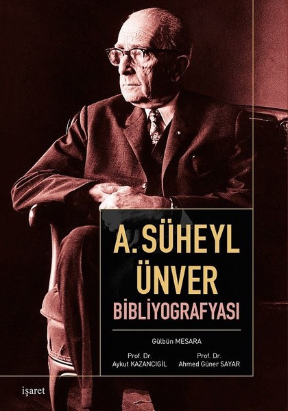 A. Süheyl Ünver Bibliyografyası