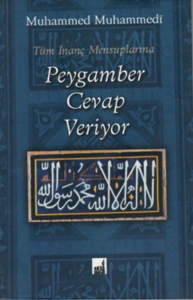 Tüm İnanç Mensuplarına Peygamber Cevap Veriyor