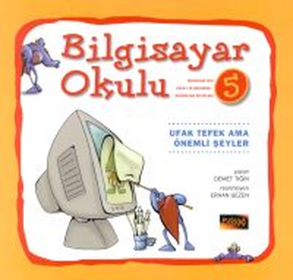 Bilgisayar Okulu 5 - Ufak Tefek Ama Önemli Şeyler