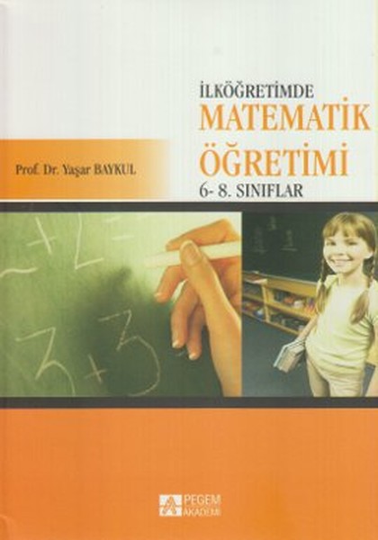 İlköğretimde Matematik Öğretimi 6 - 8. Sınıflar