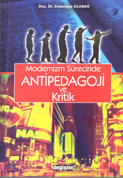 Modernizm Sürecinde Antipedagoji ve Kritik