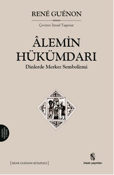 Alemin Hükümdarı Dinlerde Merkez Sembolizmi