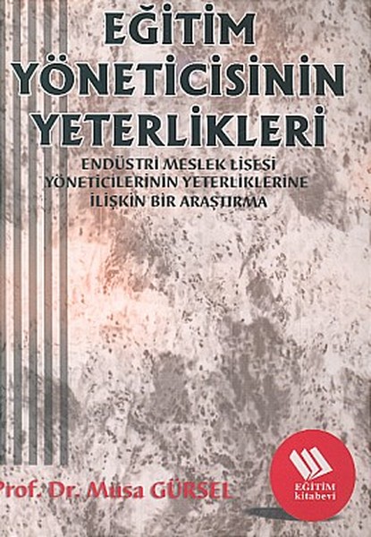 Eğitim Yöneticisinin Yeterlikleri:Endüstri Mesl...