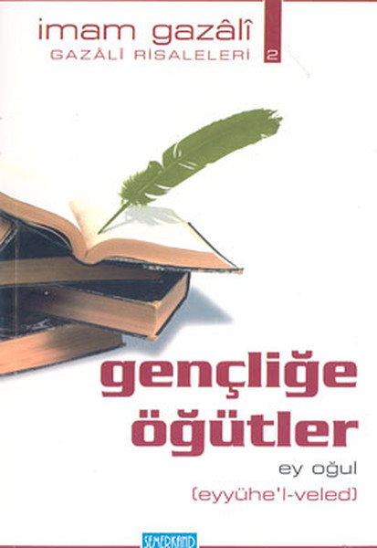 Gençliğe ÖğütlerEy Oğul(eyyühe'l-veled))