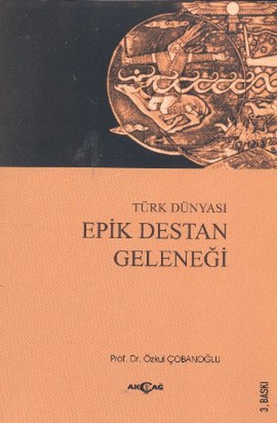 Türk Dünyası Epik Destan Geleneği