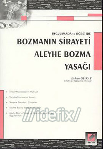 Bozmanın Sirayeti - Aleyhe Bozma Yasağı