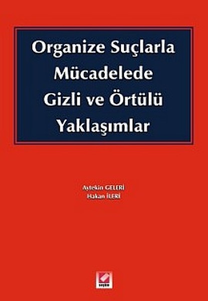 Organize Suçlarla Mücadelede Gizli ve Örtülü Ya...