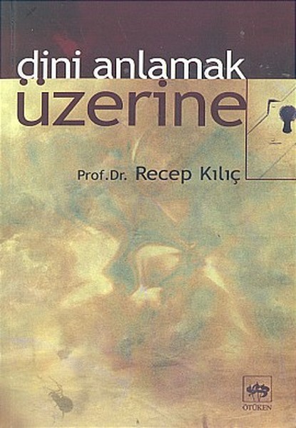 Dini Anlamak Üzerine