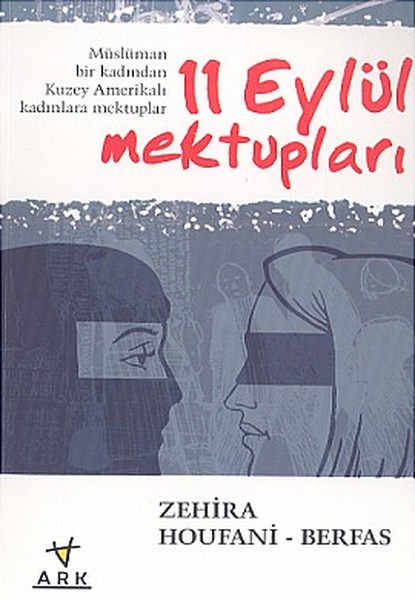 11 Eylül Mektupları Müslüman Bir Kadından Kuzey Amerikalı Kadınlara Mektuplar