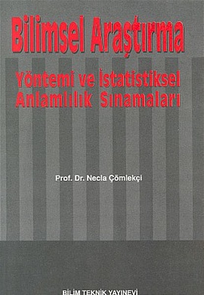 Bilimsel Araştırma Yöntemi ve İstatistiksel Anlamlılık Sınamaları