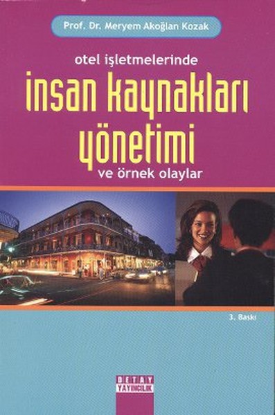 Otel İşletmelerinde İnsan Kaynakları Yönetimi veÖrnek Olaylar