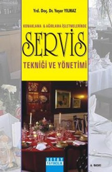 Konaklama ve Ağırlama İşletmelerinde Servis Tekniği Ve Yönetimi