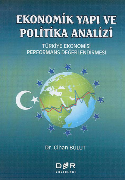 Ekonomik Yapı ve Politik AnaliziTürkiye Ekonomisi Performans Değerlendirmesi