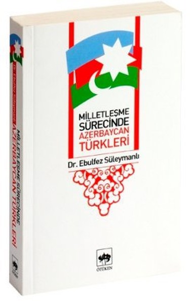 Milletleşme Sürecinde Azerbaycan Türkleri