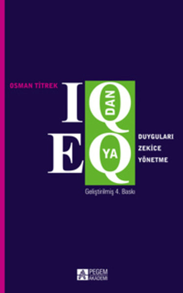 IQ'dan EQ'ya Duyguları Zekice Yönetme