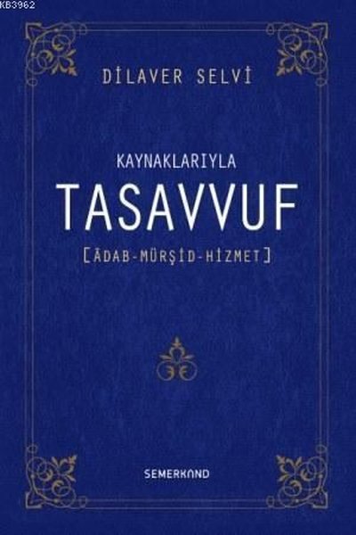 Kaynaklarıyla Tasavvuf - Adab-ı Mürşid Hizmet