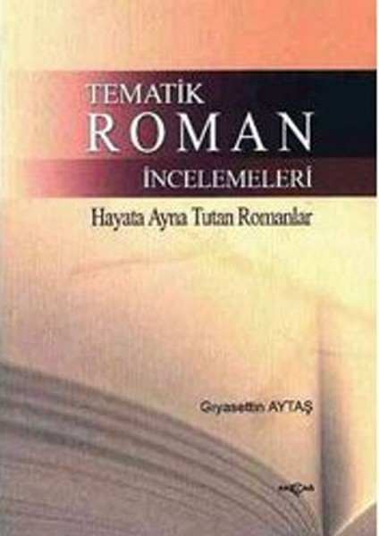 Tematik Roman İncelemeleri