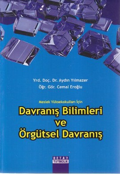 Meslek Yüksekokulları İçin Davranış Bilimleri ve Örgütsel Davranış