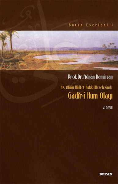 Hz. Ali'nin Hilafet Hakkı Meselesinde Gadiri Hu...