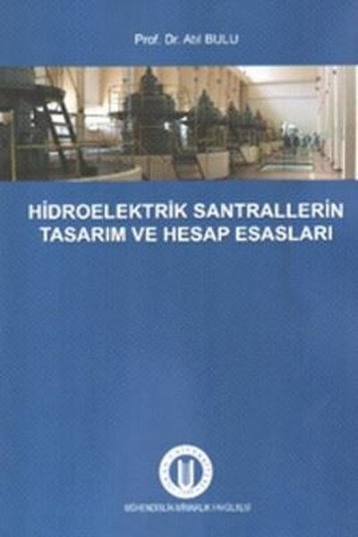 Hidroelektrik Santrallerinin Tasarım ve Hesap E...
