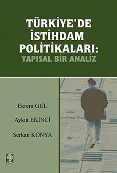 Türkiye'de İstihdam Politikaları: Yapısal Bir A...