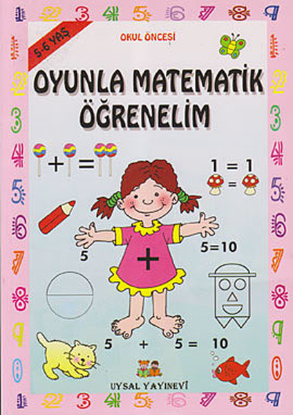 Okul Öncesi Oyunla Matematik Öğrenelim (5 Yaş)