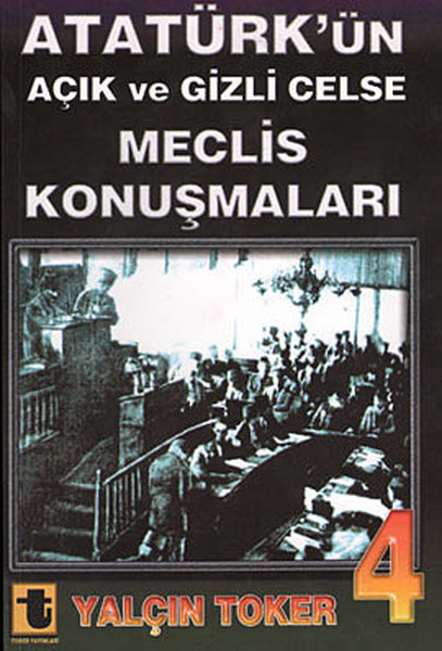 Atatürk'ün Açık ve Gizli Celse Meclis Konuşmala...