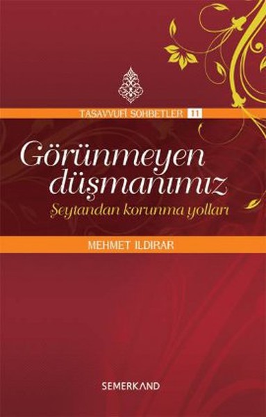 Görünmeyen Düşmanımız - Şeytandan Korunma Yolları