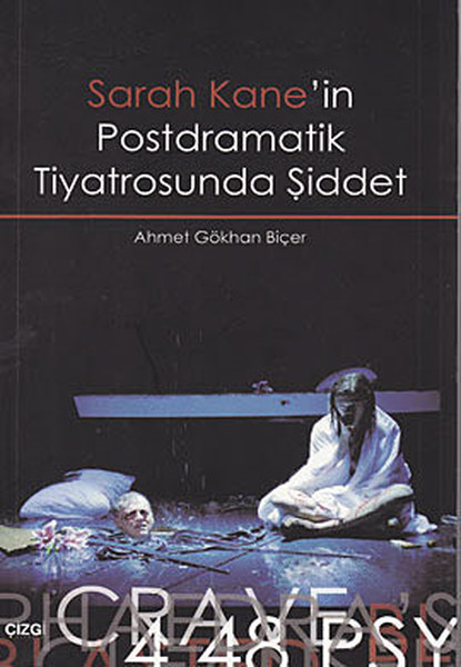 Sarah Kane'in Postdramatik Tiyatrosunda Şiddet