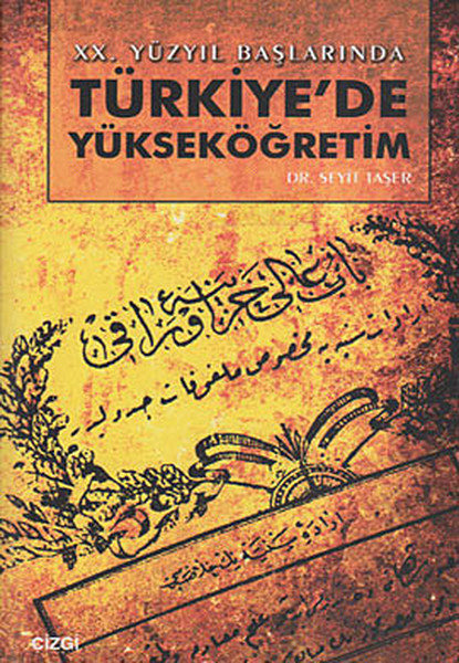 20. Yüzyıl Başlarında Türkiye'de Yükseköğretim